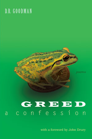 Greed: A Confession by D.R. Goodman
